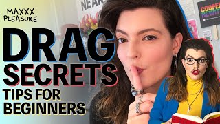 My Drag Secrets • Drag Tips for Beginners [upl. by Katy]