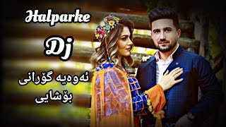 Xoshtrin gorani full halparke Dj 2021 Dj خۆشترین گۆرانی فوول هەڵپەرکێ [upl. by Lavud]