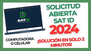 SOLICITUD ABIERTA SAT ID  ¿CÓMO CANCELAR O FINALIZAR [upl. by Naryk615]