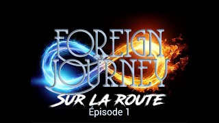 Foreign Journey  La vie sur la route ep 1  Granby [upl. by Omland]