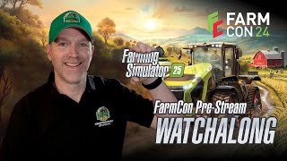 🔴 LIVE  FarmCon PreShow  WATCHALONG  First Gameplay  FS25 [upl. by Esyned634]