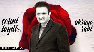 Akram Rahi  Sohni Lagdi 20 Official Audio [upl. by Leifer]