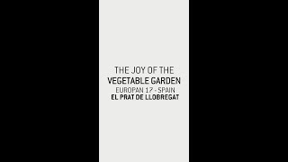 E17  El Prat de Llobregat ES The Joy of the Vegetable Garden  Winner [upl. by Akemej835]