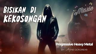 Jhons Gondrexs  BISIKAN KEKOSONGAN  Progressive Heavy Metal [upl. by Shriver]