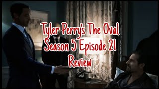 Tyler Perrys The Oval Season 5 Episode 21 Review [upl. by Brine]