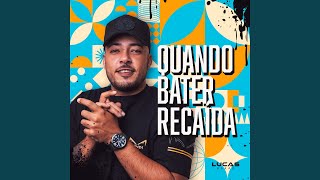 Quando Bater Recaída [upl. by Delwin]