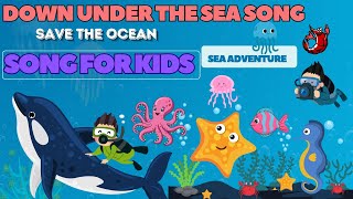 Under the Sea song for kids  Sea Animals Song for children  Down In The Deep Blue Sea [upl. by Aural]