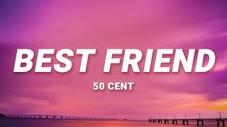 50 Cent  Best Friend Lyrics  If I was your best friend [upl. by Anauqahs]