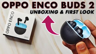 OPPO Enco Buds 2 Unboxing First Look Specifications amp Launch in India [upl. by Htebirol490]