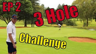 3 Hole Challenge 2 Handicap EP2 [upl. by Tuchman]