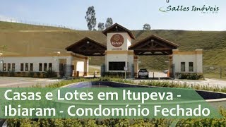 Casas e Lotes em Itupeva  Ibiaram  Condomínio Fechado [upl. by Immaj899]