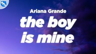 Ariana Grande  the boy is mine Clean  Lyrics [upl. by Halil]