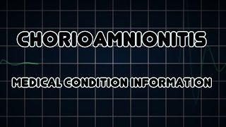 Chorioamnionitis Medical Condition [upl. by Attiuqal967]