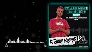 Hasta Que Dios Diga X El Efecto Remix DJ Rioos Mashup [upl. by Itsym672]