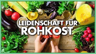 Leidenschaft für Rohkost [upl. by Aketal956]