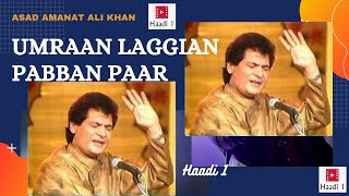 Ummran Langgian Pabban Paar Lyrics Full Audio Ghazal  Asad Amanat Ali Khan  Haadi1 [upl. by Prue229]