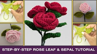 How to Crochet a Leaf amp Sepal for a Roseflower  StepbyStep Assembly Tutorial DIY Rose craft [upl. by Nipsirc]