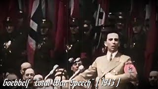 Goebbels quot Total War Speech quot  괴벨스 총력전 연설  1943 [upl. by Gollin]