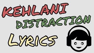 Kehlani  Distraction  Lyrics KARAOKE [upl. by Ahsilahk]