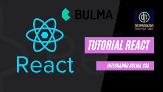 TUTORIAL REACT  Integrar Bulma CSS [upl. by Oaks]