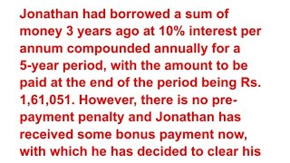 Jonathan had borrowed a sum of money 3 years ago at 10 interest per annum compounded annual [upl. by Eilyr352]