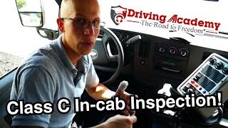 How to Perform a CDL Class C InCab Inspection quotSchool Busquot  Driving Academy [upl. by Elihu]