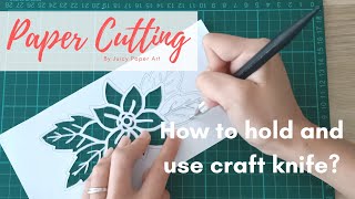 How to hold and use craft knife for making paper cutting art [upl. by Sikleb784]