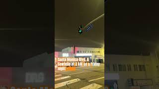 Santa Monica Blvd and sawtelle at 3 AM  shorts [upl. by Hnahc]