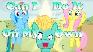 MLP Cover Can I Do It On My Own w BriLizyT [upl. by Fortuna]