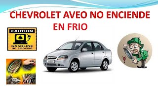 CHEVROLET AVEO NO ENCIENDE EN FRÍO SIN POTENCIA EL MOTOR [upl. by Nalepka]