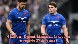 6 Nations  Dupont Ntamack… Le coup de gueule du XV de France [upl. by Tteragram]