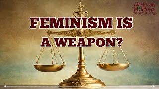 Does The Devine Feminism Movement Threaten The True Matriarch [upl. by Anehs840]