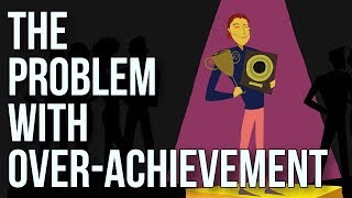 The Problem With Overachievement [upl. by Papst]