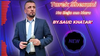 Tarek Shexani na beja mn hara beja mn bmrm 20242025 [upl. by Ahsilahs]