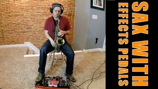 Sax Solo With Effects Pedals over Soulives Tabasco [upl. by Nil944]