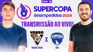 VOSSO TIGER X DESIMPEDIDOS EC — SUPERCOPA DESIMPEDIDOS 2024 AO VIVO E COM IMAGENS [upl. by Oenire]