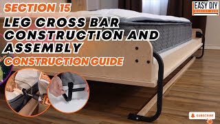 Section 15 Leg Cross Bar Construction and Assembly  Easy DIY Murphy Bed USA [upl. by Alisen]