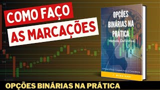 Como Faço as Marcações Dinâmicas de Compra e Venda em Opções Binárias na Prática [upl. by Zehcnas]