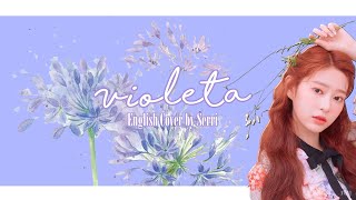 IZONE 아이즈원  Violeta 비올레타 ENGLISH COVER [upl. by Astrix]