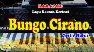 Lagu Kerinci  BUNGO CIRANO KARAOKE [upl. by Wylen]