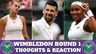 Wimbledon Round 1  Thoughts amp Reaction [upl. by Warp67]