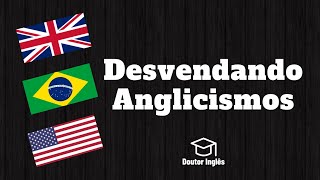 Anglicismos O que é isso [upl. by Seerdi]