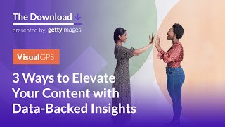 The Download VisualGPS \\ 3 Ways to Elevate Your Content with DataBacked Insights – Getty Images [upl. by Naujud]