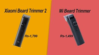 Xiaomi Beard Trimmer 2 VS Mi Beard Trimmer  Full Comparison [upl. by Flan685]