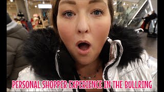 PERSONAL SHOPPER EXPERIENCE IN THE BULLRING 🛍️ [upl. by Parks261]