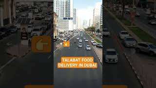 TALABAT FOOD DELIVERY IN DUBAI shorts [upl. by Leveridge]