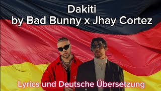 Bad Bunny x Jhay Cortez  Dákiti Lyrics und Deutsche Übersetzung [upl. by Adnilasor434]