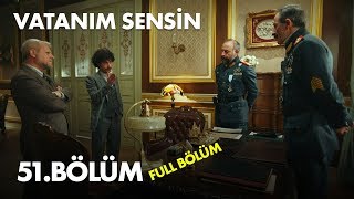 Vatanım Sensin 51 Bölüm  Full Bölüm [upl. by Kristofer]