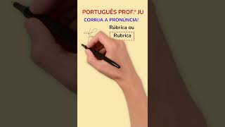 PORTUGUÊS PROFª JU CORRIJA A PRONÚNCIAportuguêsconcursospúblicosenemdicasyoutubeshorts [upl. by Dimphia]