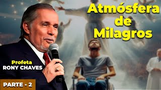 Como preparar la atmosfera para los milagros  Parte 2  Rony chaves [upl. by Waldos516]